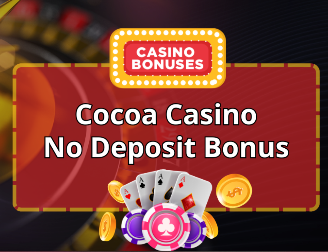 No deposit bonuses at Cocoa Casino 1